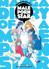 Title: Manga Diary of a Male Porn Star Vol. 1, Author: Kaeruno Erefante