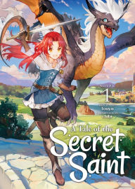 Title: A Tale of the Secret Saint (Light Novel) Vol. 1, Author: Touya