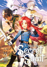 Title: A Tale of the Secret Saint (Light Novel) Vol. 2, Author: Touya