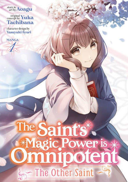 The Saint's Magic Power is Omnipotent: The Other Saint (Manga) Vol. 1