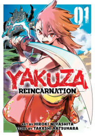 Title: Yakuza Reincarnation Vol. 1, Author: Takeshi Natsuhara