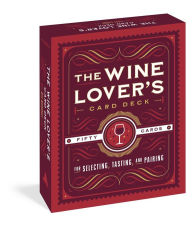 Title: The Wine Lover's Card Deck: 50 Cards for Selecting, Tasting, and Pairing, Author: Wes Marshall