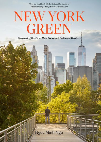 New York Green: Discovering the City's Most Treasured Parks and Gardens