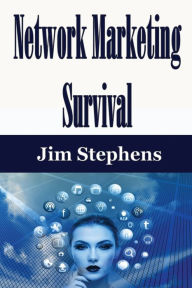 Title: Network Marketing Survival, Author: Jim Stephens