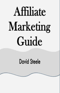 Title: Affiliate Marketing Guide, Author: David Steele