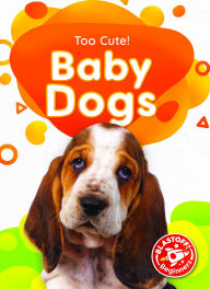 Title: Baby Dogs, Author: Betsy Rathburn