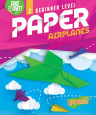 Title: Beginner Level Paper Airplanes, Author: Jennifer Sanderson