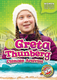 Title: Greta Thunberg: Climate Activist, Author: Elizabeth Neuenfeldt