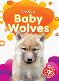 Title: Baby Wolves, Author: Elizabeth Neuenfeldt