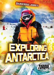 Title: Exploring Antarctica, Author: Allan Morey