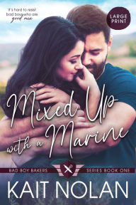 Title: Mixed Up with a Marine, Author: Kait Nolan
