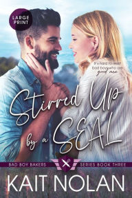 Title: Stirred Up by a SEAL, Author: Kait Nolan