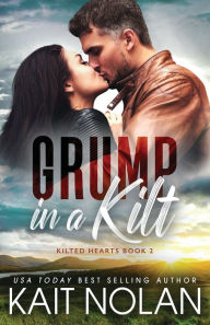 Title: Grump in a Kilt, Author: Kait Nolan