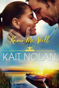 Title: Know Me Well, Author: Kait Nolan