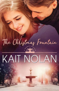 Title: The Christmas Fountain, Author: Kait Nolan