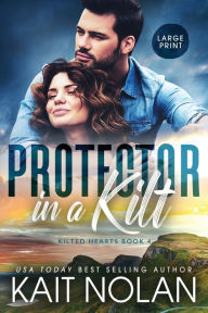 Title: Protector in a Kilt, Author: Kait Nolan