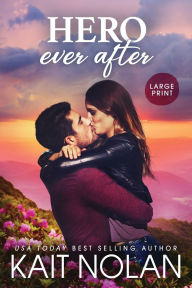 Title: Hero Ever After, Author: Kait Nolan