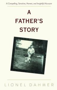 Title: A Father's Story, Author: Lionel Dahmer