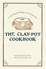 Title: The Clay-Pot Cookbook, Author: George G. M. James