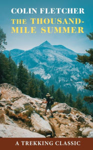 Title: Thousand-Mile Summer, Author: Colin Fletcher