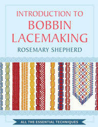 Title: An Introduction to Bobbin Lace Making, Author: Rosemary Shepherd