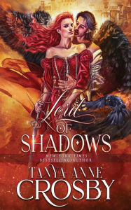 Title: Lord of Shadows, Author: Tanya Anne Crosby