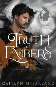Title: Truth of Embers, Author: Caitlyn McFarland