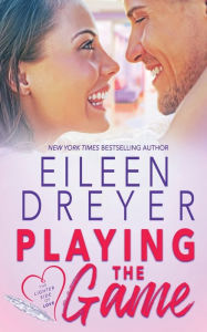 Title: Playing the Game, Author: Eileen Dreyer