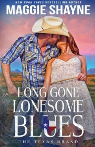 Title: Long Gone Lonesome Blues, Author: Maggie Shayne