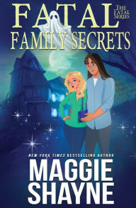 Title: Fatal Family Secrets, Author: Maggie Shayne