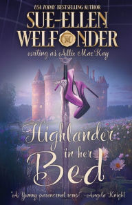Title: Highlander in Her Bed, Author: Sue-Ellen Welfonder