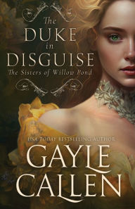 Title: The Duke in Disguise, Author: Gayle Callen