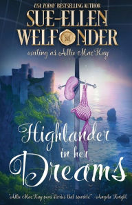 Title: Highlander in Her Dreams, Author: Sue-Ellen Welfonder