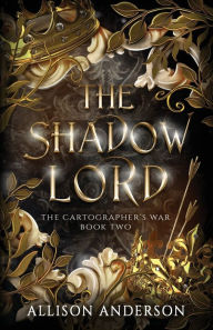 Title: The Shadow Lord, Author: Allison Anderson