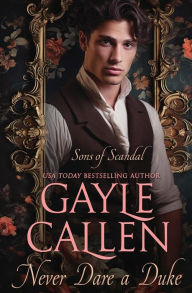 Title: Never Dare a Duke, Author: Gayle Callen