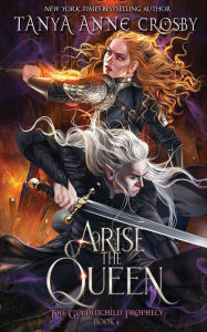 Title: Arise the Queen, Author: Tanya Anne Crosby