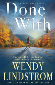 Title: Done With, Author: Wendy Lindstrom