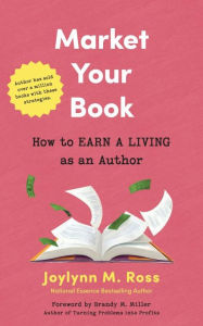 Title: Your Book Is Your Business: Money-Making Sales Strategies, Author: Joylynn M. Ross