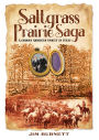 Saltgrass Prairie Saga: A German American Family in Texas