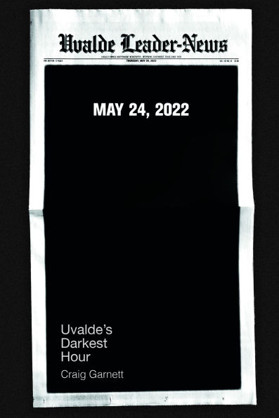 Uvalde's Darkest Hour