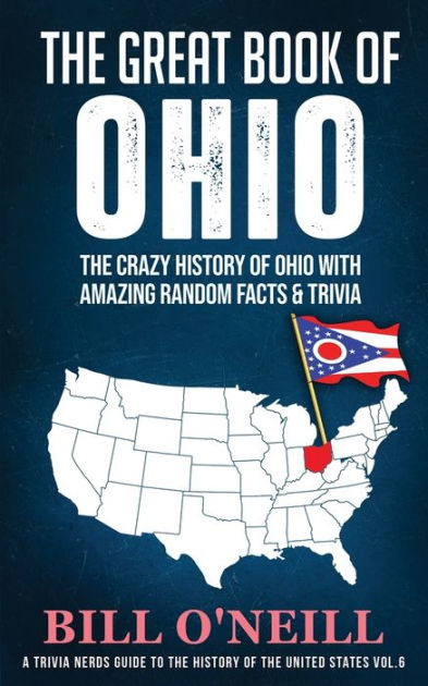 The Great Book of Ohio: The Crazy History of Ohio with Amazing Random