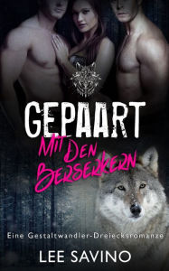 Title: Gepaart Mit Den Berserkern, Author: Lee Savino