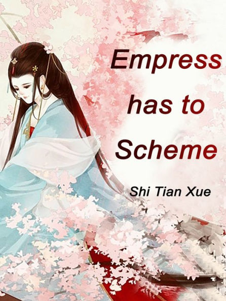 Empress has to Scheme: Volume 4