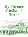 My Farmer Husband: Volume 1