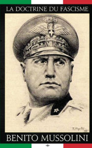 Title: La doctrine du Fascisme, Author: Benito Mussolini