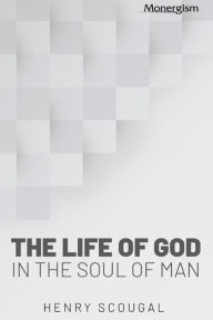 Title: The Life of God in the Soul of Man, Author: Henry Scougal