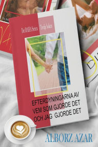 Title: Efterdyningarna AV Vem SOM Gjorde Det Och Jag Gjorde Det, Author: Alborz Azar
