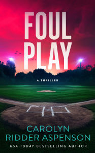 Title: Foul Play, Author: Carolyn Ridder Aspenson