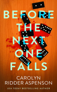 Title: Before the Next One Falls, Author: Carolyn Ridder Aspenson