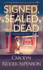 Signed, Sealed and Dead: A Lily Sprayberry Realtor Cozy Mystery